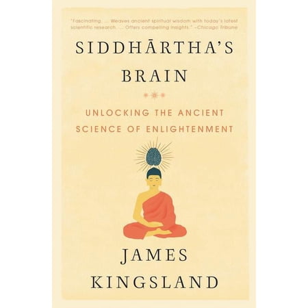 Siddhartha's Brain: Unlocking the Ancient Science of Enlightenment, (Paperback)