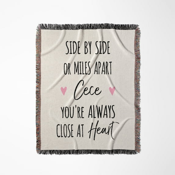 Side By Side Or Miles Apart Cece You Are Always Close At Heart - Ce Ce, Woven Blanket