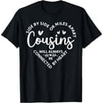 thumbnail image 1 of Side By Side Or Miles Apart,Cousins Will Always Be Connected T-Shirt, 1 of 4