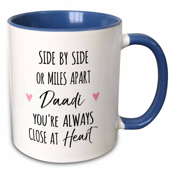 3drose, Side by Side or Miles Apart Daadi You Are Always Close at Heart, 11oz Two-tone Blue Mug