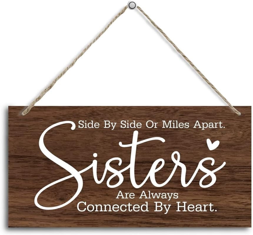 Side By Side Or Miles Apart Sisters are Connected By Heart Wooden Sign ...