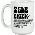 thumbnail image 1 of Side Chick, Mashed Potatoes, Gravy, Green Bean Casserole, Thanksgiving Day Themed Merch Gift, White 15oz Ceramic Mug, 1 of 5
