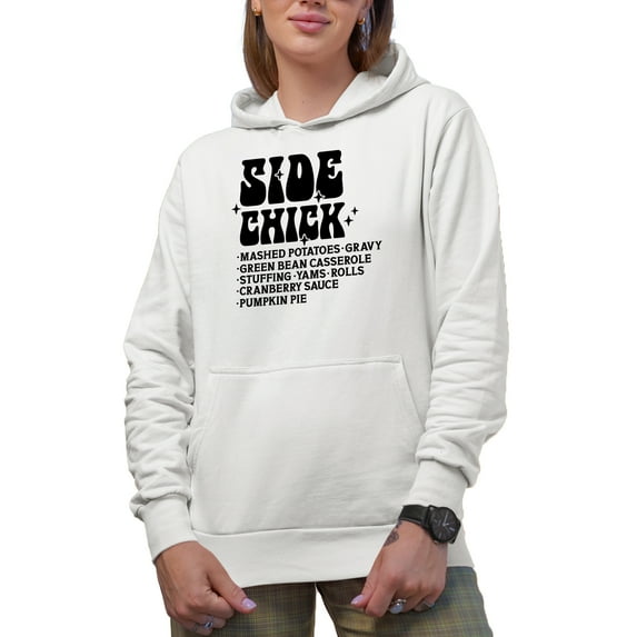 Side Chick, Mashed Potatoes, Gravy, Green Bean Casserole, Thanksgiving Day Themed Merch Gift, White Hooded Sweatshirt or Hoodie, 3XL