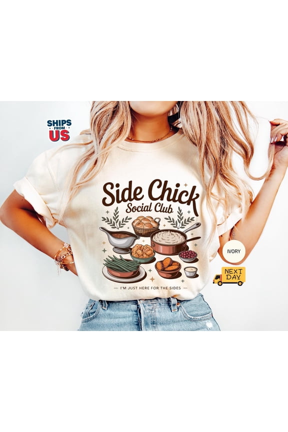 Side Chick Social Club Thanksgiving Tee, Funny Friendsgiving Shirt