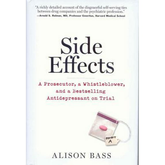 Pre-Owned Side Effects: A Prosecutor, a Whistleblower, and a Bestselling Antidepressant on Trial (Hardcover) 1565125533 9781565125537