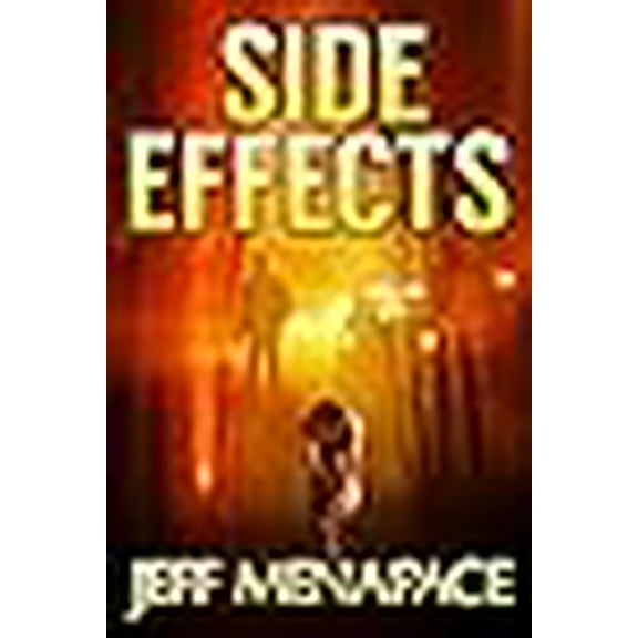 Side Effects - An FBI Psychological Thriller (Paperback) by Jeff Menapace
