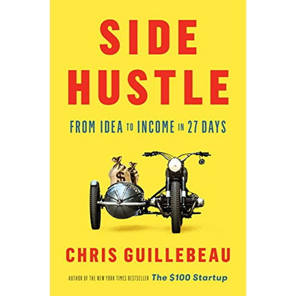 Pre-Owned Side Hustle: From Idea to Income in 27 Days (Hardcover) 1524758841 9781524758844