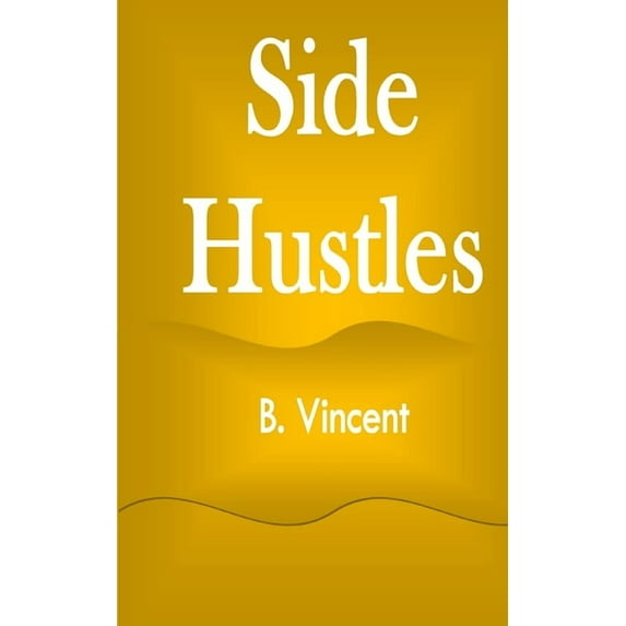Side Hustles, (Paperback)