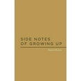 thumbnail image 1 of Side Notes of Growing Up, (Paperback), 1 of 1