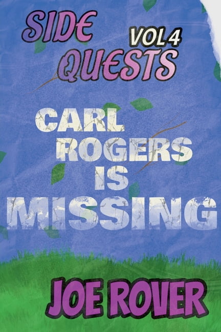 Side Quests Carl Rogers Is Missing, Book 4, (Paperback)