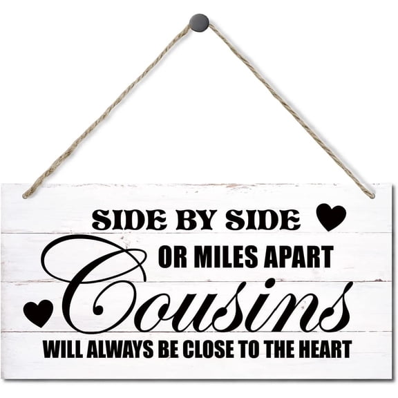 Side By Side Or Miles Apart Cousins Will Always Be Close To The Heart Decor Sign Wood Wall Art Sign, Cousins Wood Sign Wall Decor, Hanging Wood Sign Home Decorative, Gifts for Cousins10x5 Inch