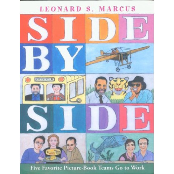 Pre-Owned Side by Side: Five Favorite Picture-Book Teams Go to Work (Hardcover) 0802787789 9780802787781