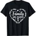 thumbnail image 1 of Side by Side or Miles Apart Family will always be connected T-Shirt, 1 of 4