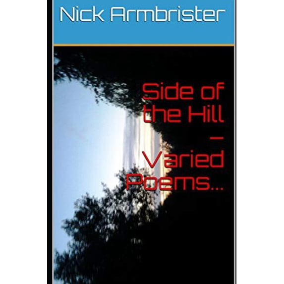 Side of the Hill - Varied Poems... (Paperback)