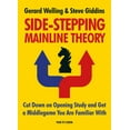 thumbnail image 1 of Side-Stepping Mainline Theory: Cut Down on Chess Opening Study and Get a Middlegame You Are Familiar with, (Paperback), 1 of 1