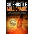 thumbnail image 1 of Pre-Owned SideHustle Millionaire: How to build a side business that creates financial freedom (Paperback) 1982934638 9781982934637, 1 of 1