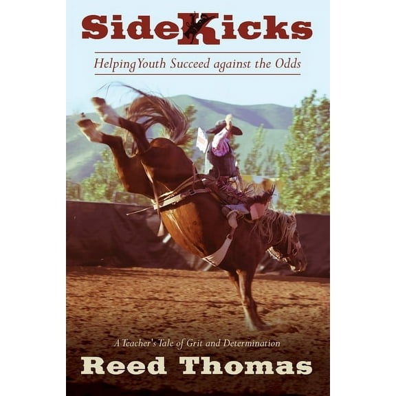 SideKicks: Helping Youth Succeed against the Odds Paperback Reed Thomas