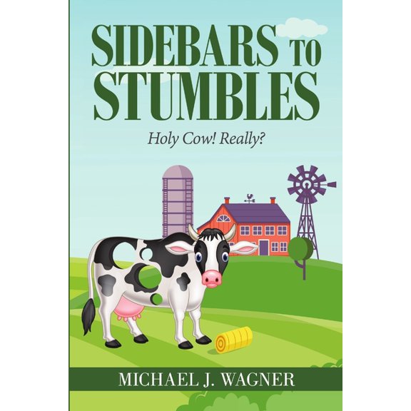 Sidebars to Stumbles: Holy Cow! Really?, (Paperback)