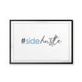 thumbnail image 1 of #Sidehustle 11 x 14 UNFRAMED Print Inspirational Wall Art, 1 of 3