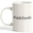 thumbnail image 1 of #Sidehustle 11oz Coffee Mug, 1 of 2