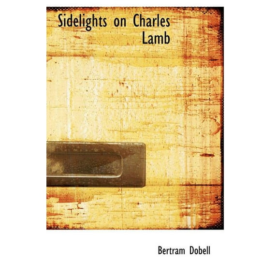 Sidelights on Charles Lamb (Hardcover)