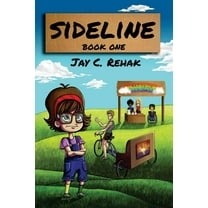 Sideline: Book One  Paperback  Mr. Jay Carl Rehak