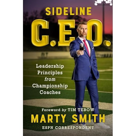 Pre-Owned Sideline CEO: Leadership Principles from Championship Coaches (Hardcover) 1538758385 9781538758380
