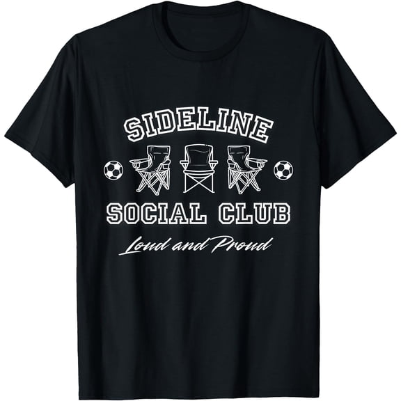 Sideline Social Club Soccer Parents Mom Dad Fans Match Day T-Shirt, Unisex T-Shirt