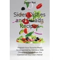 thumbnail image 1 of Sides Dishes and Salads Recipes: Prepare Your Favorite Meals Accompanied by Delicious Side Dishes and Salads from the Co, 1 of 1