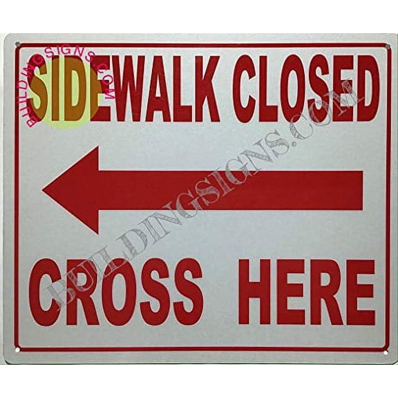 Sidewalk Closed Cross HERE Left Arrow Sign (Reflective !!, Aluminium-Rust Free,White, Size 10X12) (ref-2201)