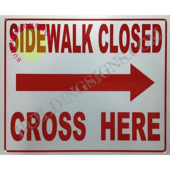 Sidewalk Closed Cross HERE Right Arrow Sign (Reflective !!, Aluminium-Rust Free,White, Size 10X12) (ref-2201)