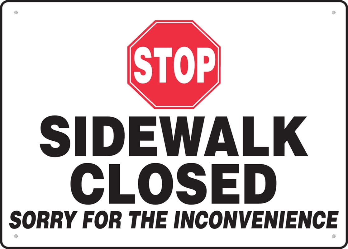 Sidewalk Closed Sorry For The Inconvenience 8X12 Inch Rust Free ...