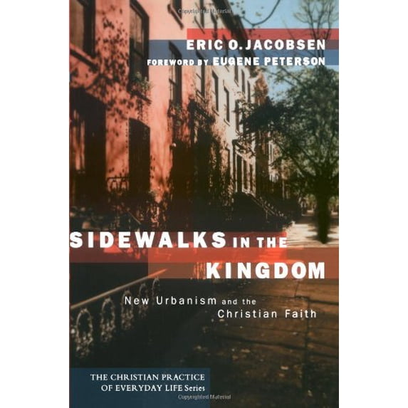 Pre-Owned Sidewalks in the Kingdom: New Urbanism and the Christian Faith (Paperback) 1587430576 9781587430572