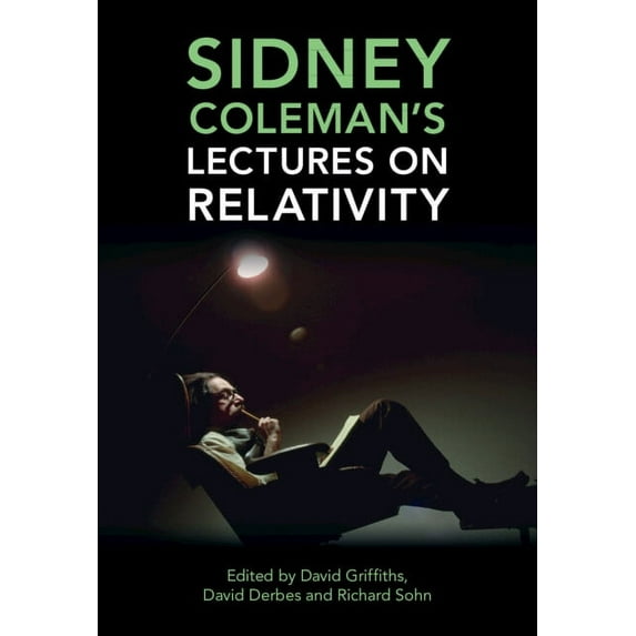 Sidney Coleman's Lectures on Relativity, (Hardcover)