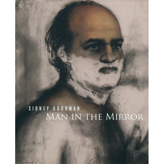 Sidney Goodman: Man in the Mirror (Paperback)