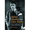 thumbnail image 1 of Sidney Howard and Clare Eames: American Theater's Perfect Couple of the 1920s, (Paperback), 1 of 1