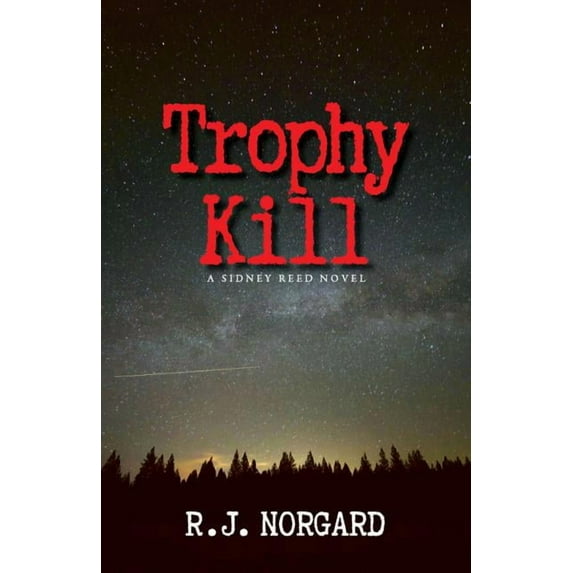 Sidney Reed Mystery: Trophy Kill (Paperback)