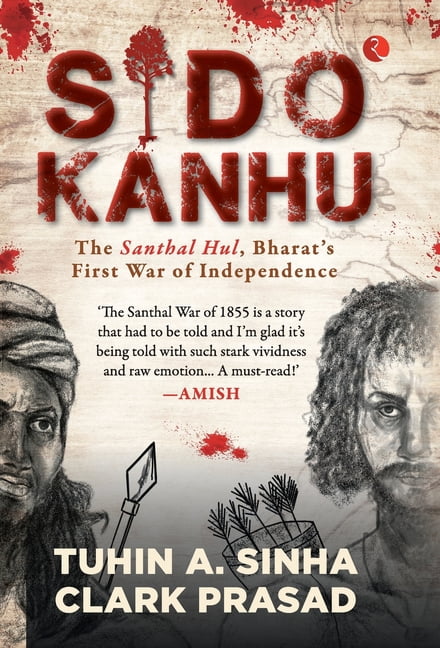 Sido Kanhu The Santhal Hul, Bharat's First War of Independence, (Hardcover)