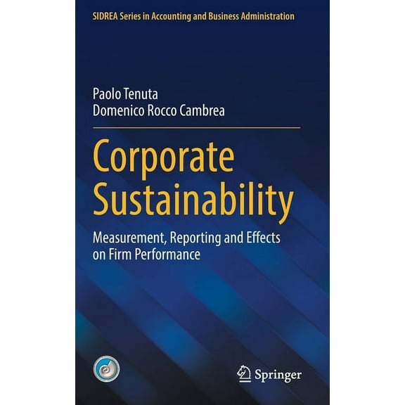 Sidrea Accounting and Business Administr Corporate Sustainability: Measurement, Reporting and Effects on Firm Performance, (Hardcover)