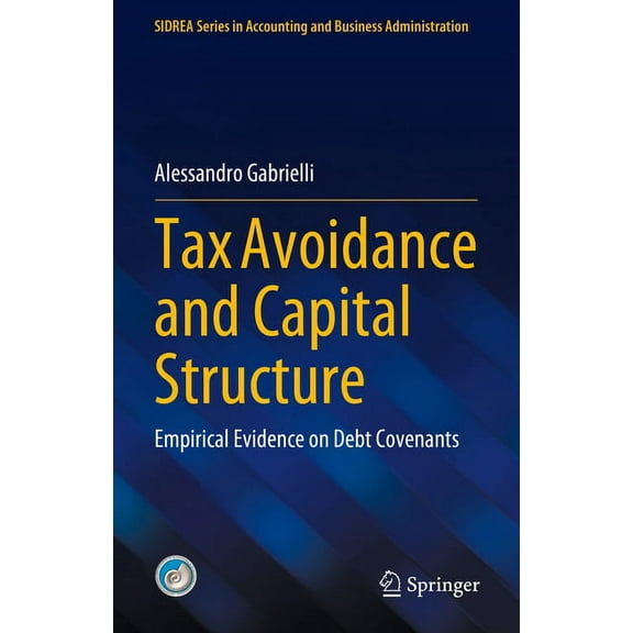Sidrea Accounting and Business Administr Tax Avoidance and Capital Structure: Empirical Evidence on Debt Covenants, (Hardcover)