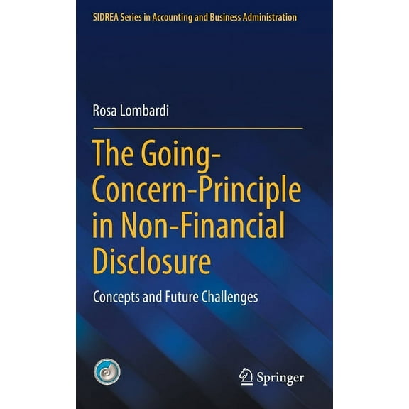 Sidrea Accounting and Business Administr The Going-Concern-Principle in Non-Financial Disclosure: Concepts and Future Challenges, (Hardcover)