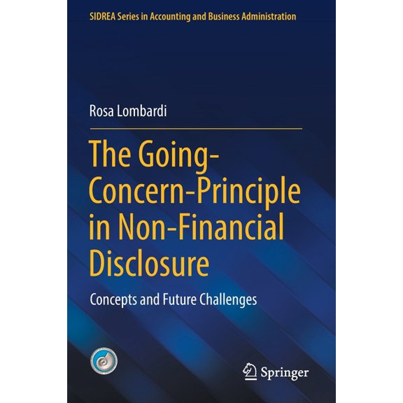 Sidrea Accounting and Business Administr The Going-Concern-Principle in Non-Financial Disclosure: Concepts and Future Challenges, (Paperback)