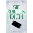thumbnail image 1 of Sie kriegen dich, (Paperback), 1 of 1