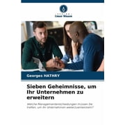 Sieben Geheimnisse, um Ihr Unternehmen zu erweitern, Paperback