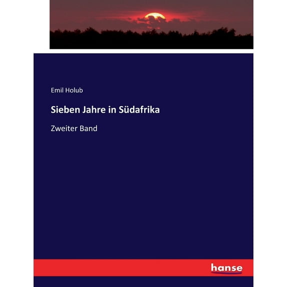 Sieben Jahre in Südafrika: Zweiter Band, (Paperback)