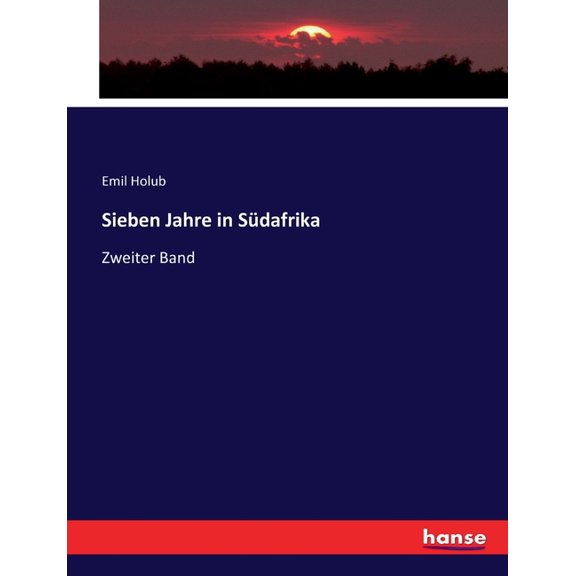 Sieben Jahre in Sdafrika: Zweiter Band, (Paperback)