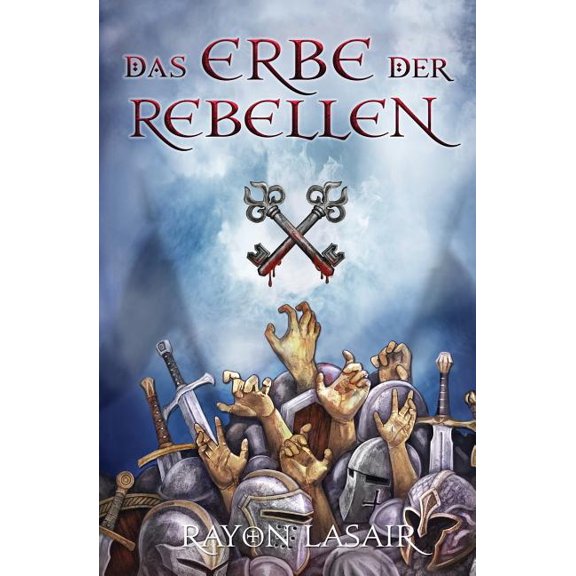 Sieben Schlssel: Sieben Schlssel - Das Erbe der Rebellen (Series #1) (Paperback)