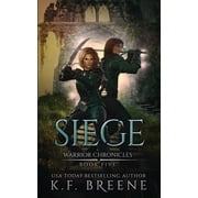 Siege Warrior Chronicles #5 Paperback by K F Breene