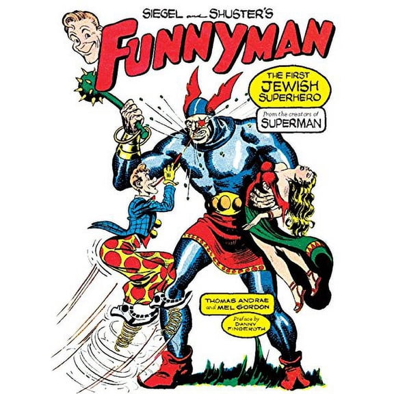 Pre-Owned Siegel and Shuster's Funnyman: The First Jewish Superhero, from the Creators of Superman (Paperback)