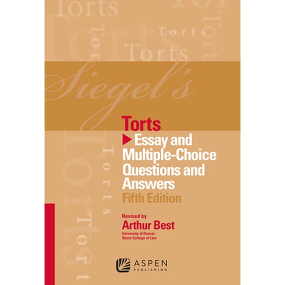 Pre-Owned Siegel's Torts: Essay & Multiple Choice Questions & Answers, 5th Edition (Paperback) 1454817631 9781454817635